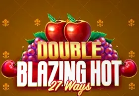 Double Blazing Hot 27 Ways